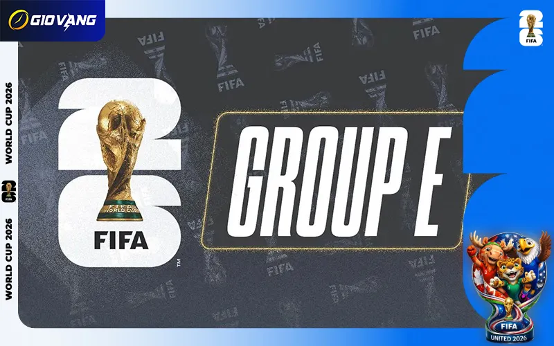 Nhận Định Bảng E World Cup 2026 Dựa Vào Dữ Liệu Thực